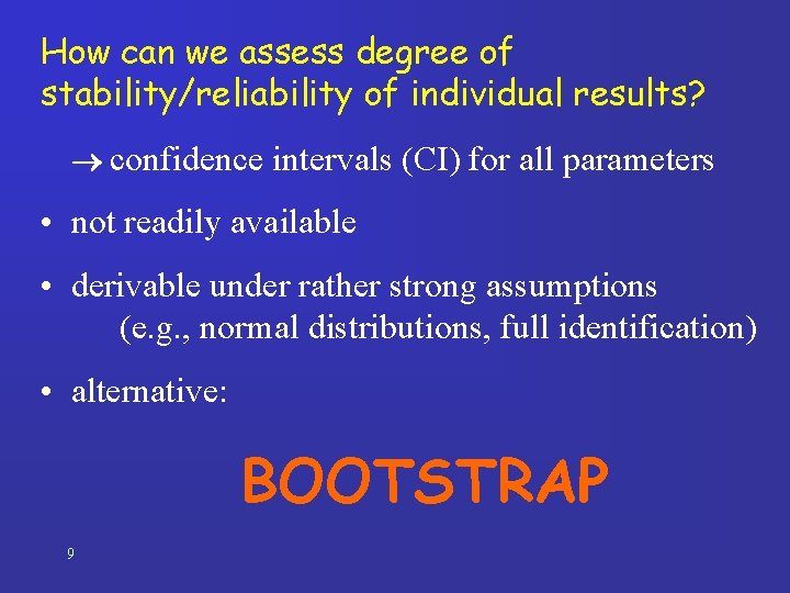 How can we assess degree of stability/reliability of individual results? confidence intervals (CI) for