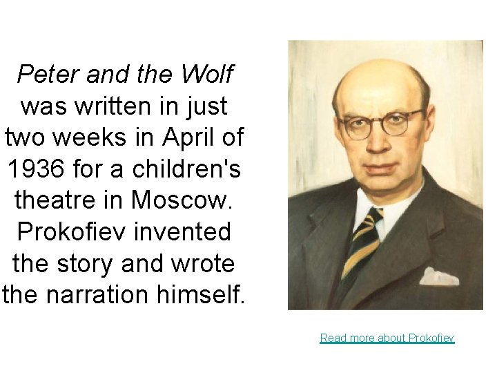 Peter and the Wolf was written in just two weeks in April of 1936