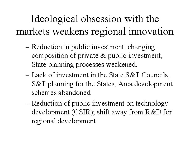 Ideological obsession with the markets weakens regional innovation – Reduction in public investment, changing