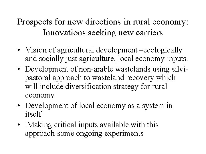 Prospects for new directions in rural economy: Innovations seeking new carriers • Vision of