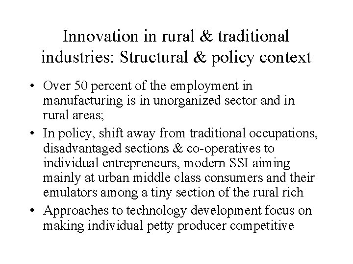 Innovation in rural & traditional industries: Structural & policy context • Over 50 percent