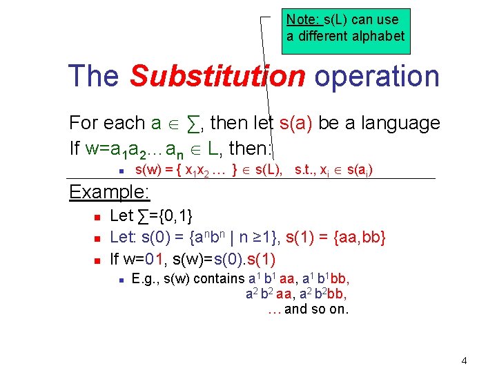 Note: s(L) can use a different alphabet The Substitution operation For each a ∑,