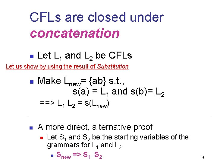CFLs are closed under concatenation n Let L 1 and L 2 be CFLs