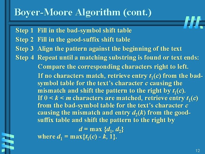 Boyer-Moore Algorithm (cont. ) Step 1 Step 2 Step 3 Step 4 Fill in