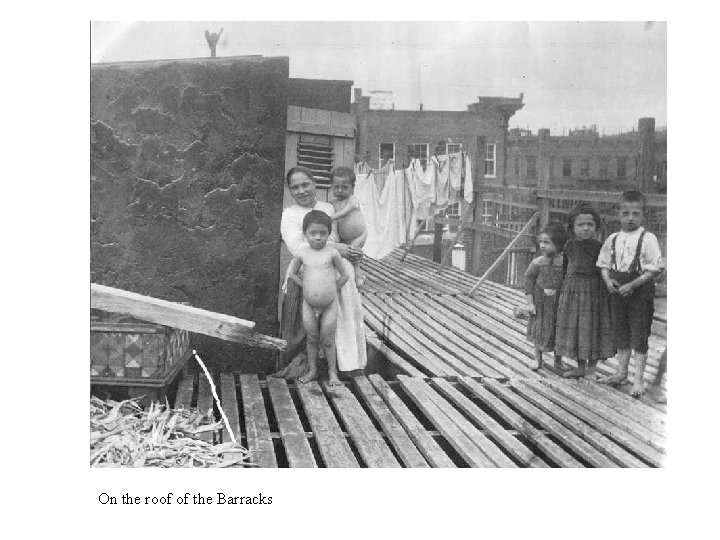 On the roof of the Barracks 