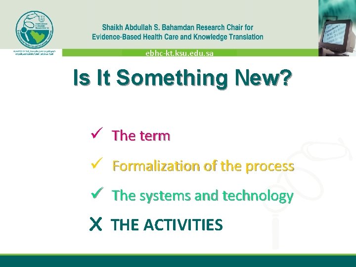 ebhc-kt. ksu. edu. sa Is It Something New? ü The term ü Formalization of