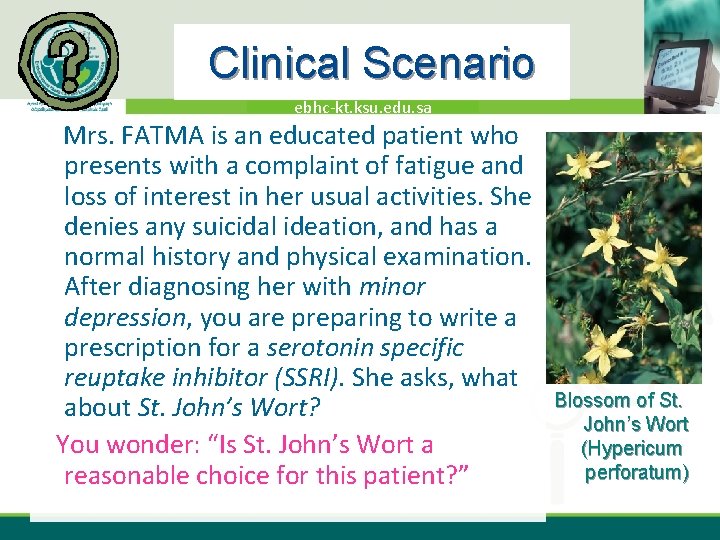 Clinical Scenario ebhc-kt. ksu. edu. sa Mrs. FATMA is an educated patient who presents
