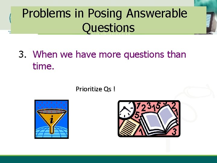 Problems in Posing Answerable Questions ebhc-kt. ksu. edu. sa 3. When we have more