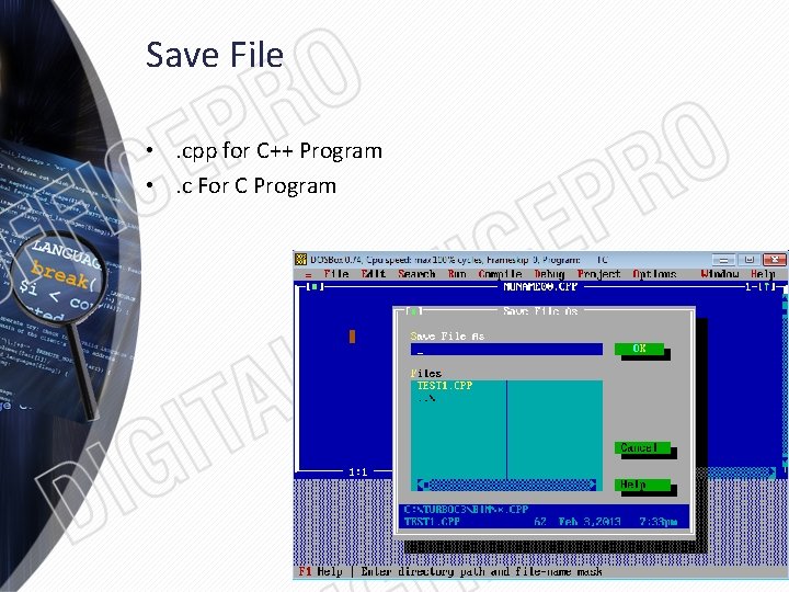 Save File • . cpp for C++ Program • . c For C Program