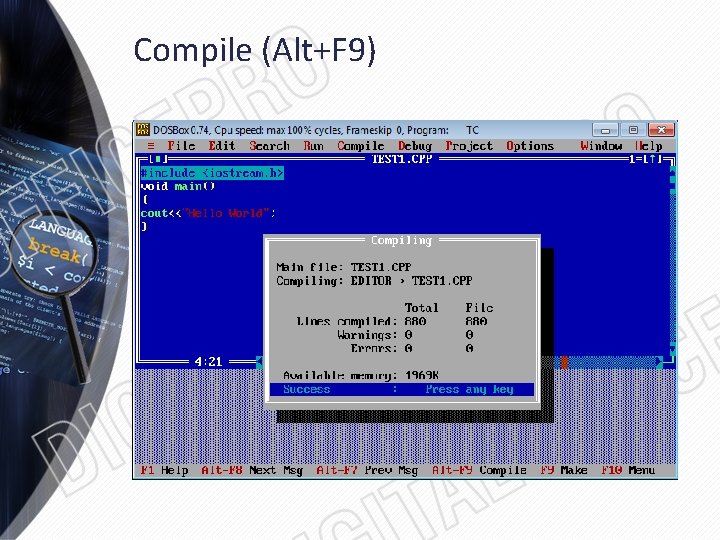 Compile (Alt+F 9) 