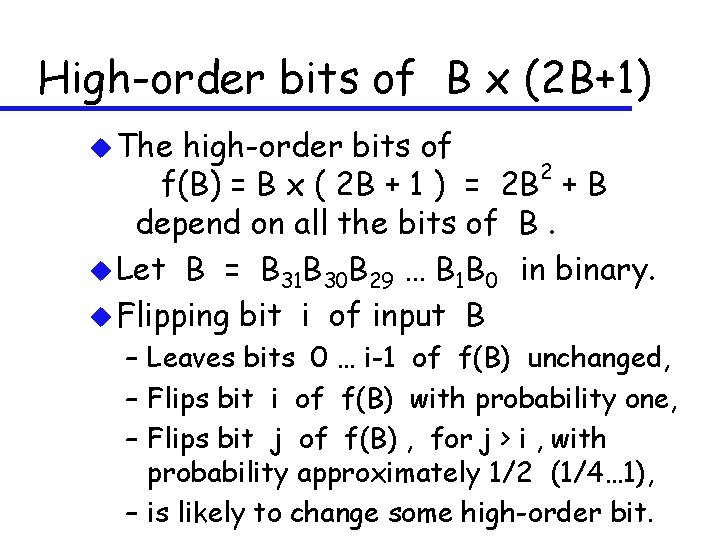 High-order bits of B x (2 B+1) u The high-order bits of 2 f(B)