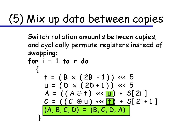(5) Mix up data between copies Switch rotation amounts between copies, and cyclically permute
