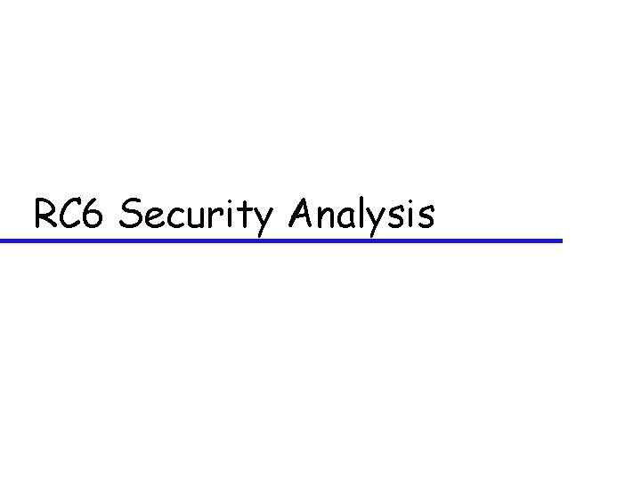 RC 6 Security Analysis 