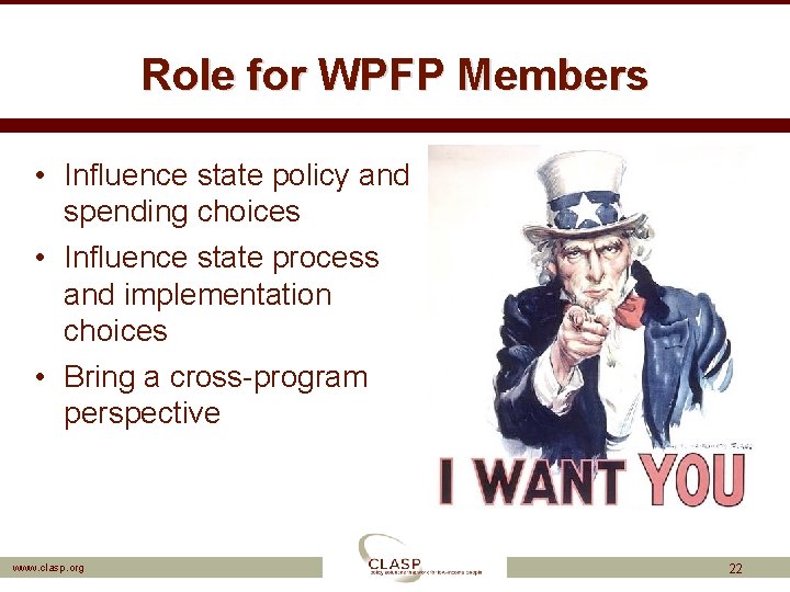 Role for WPFP Members • Influence state policy and spending choices • Influence state