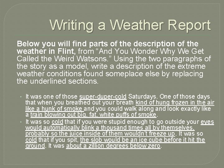 Writing a Weather Report Below you will find parts of the description of the