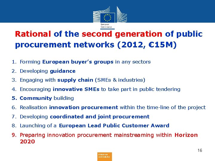 Rational of the second generation of public procurement networks (2012, € 15 M) 1.