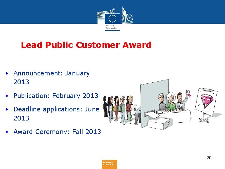 Lead Public Customer Award • Announcement: January 2013 • Publication: February 2013 • Deadline