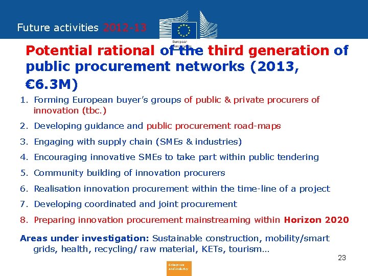 Future activities 2012 -13 Potential rational of the third generation of public procurement networks