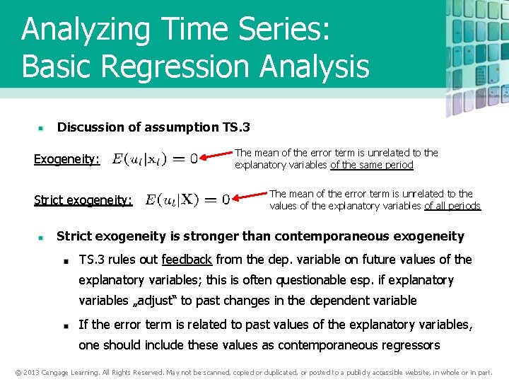 Analyzing Time Series: Basic Regression Analysis Discussion of assumption TS. 3 Exogeneity: Strict exogeneity: