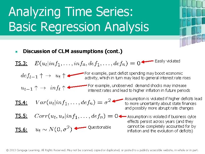 Analyzing Time Series: Basic Regression Analysis Discussion of CLM assumptions (cont. ) Easily violated