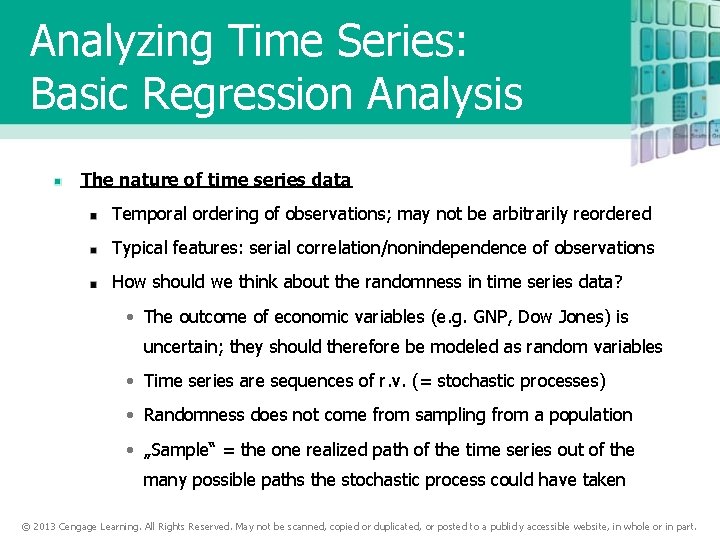 Analyzing Time Series: Basic Regression Analysis The nature of time series data Temporal ordering