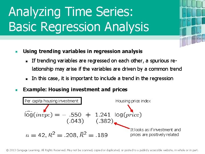 Analyzing Time Series: Basic Regression Analysis Using trending variables in regression analysis If trending