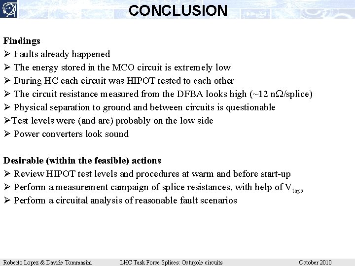 CONCLUSION Findings Ø Faults already happened Ø The energy stored in the MCO circuit