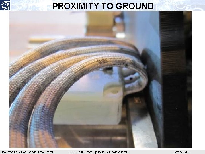 PROXIMITY TO GROUND Roberto Lopez & Davide Tommasini LHC Task Force Splices: Octupole circuits