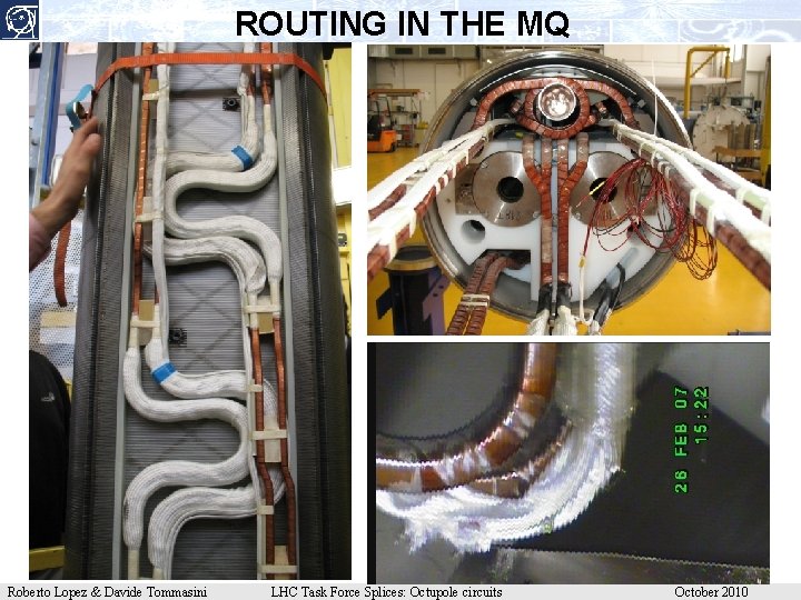 ROUTING IN THE MQ Roberto Lopez & Davide Tommasini LHC Task Force Splices: Octupole