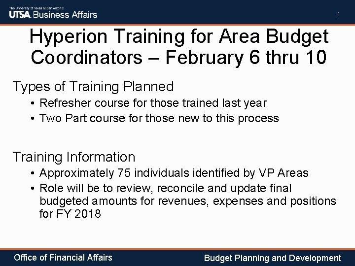 1 Hyperion Training for Area Budget Coordinators – February 6 thru 10 Types of