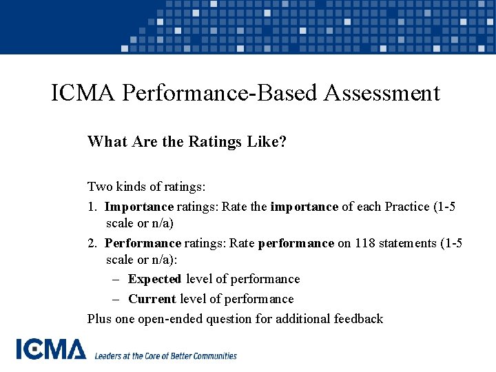 ICMA Performance-Based Assessment What Are the Ratings Like? Two kinds of ratings: 1. Importance