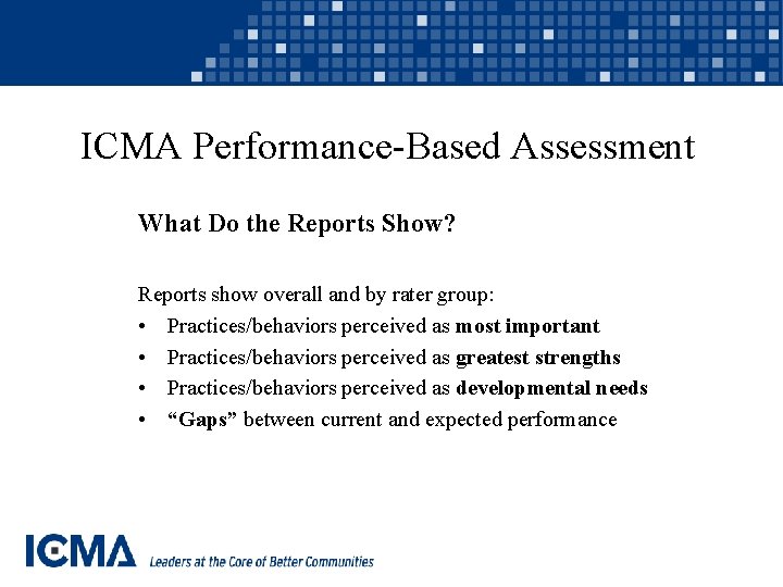 ICMA Performance-Based Assessment What Do the Reports Show? Reports show overall and by rater