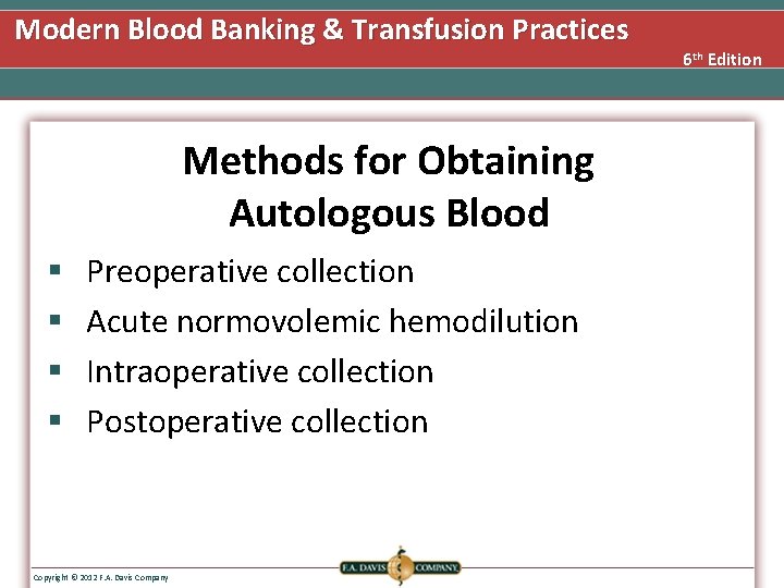 Modern Blood Banking & Transfusion Practices Methods for Obtaining Autologous Blood § § Preoperative