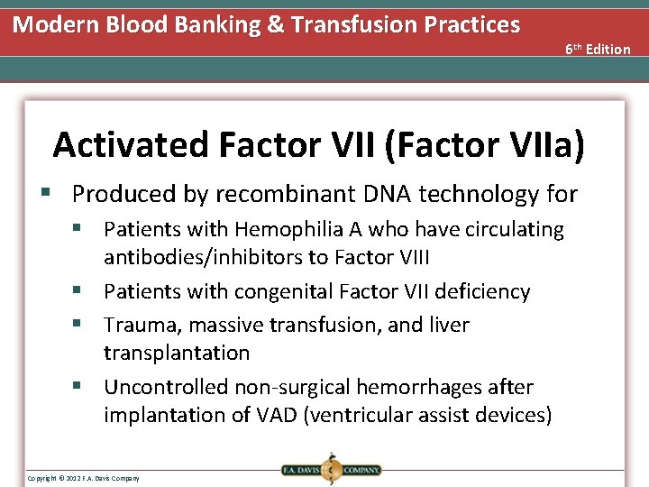 Modern Blood Banking & Transfusion Practices 6 th Edition Activated Factor VII (Factor VIIa)