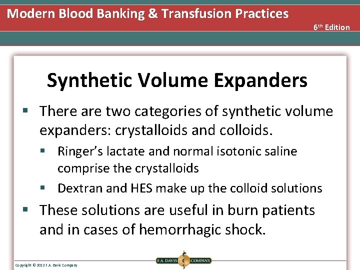 Modern Blood Banking & Transfusion Practices 6 th Edition Synthetic Volume Expanders § There