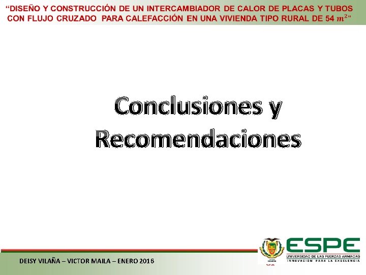 Conclusiones y Recomendaciones DEISY VILAÑA – VICTOR MAILA – ENERO 2016 81 