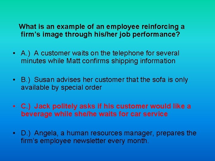 What is an example of an employee reinforcing a firm’s image through his/her job