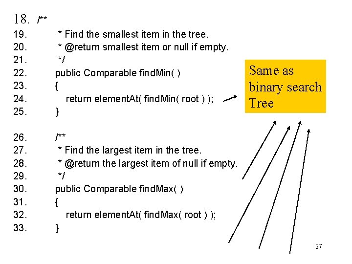 18. /** 19. 20. 21. 22. 23. 24. 25. * Find the smallest item