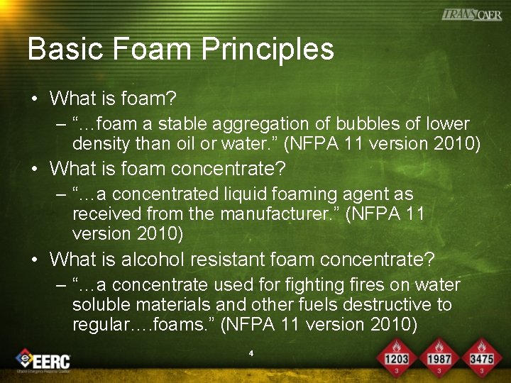 Basic Foam Principles • What is foam? – “…foam a stable aggregation of bubbles