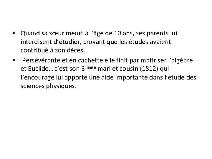  • Quand sa sœur meurt à l’âge de 10 ans, ses parents lui