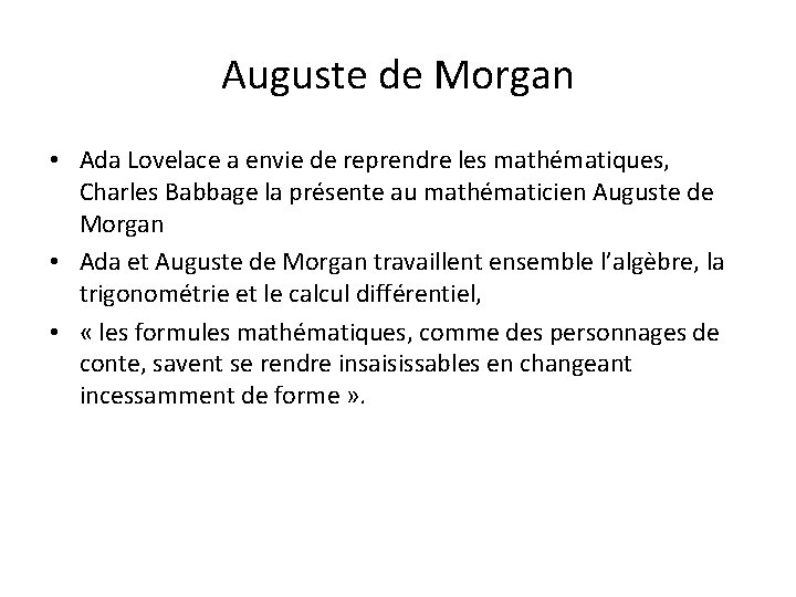 Auguste de Morgan • Ada Lovelace a envie de reprendre les mathématiques, Charles Babbage