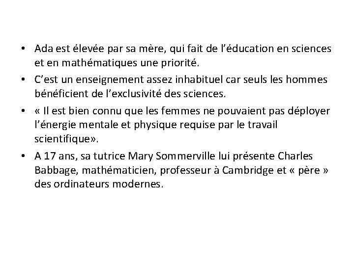  • Ada est élevée par sa mère, qui fait de l’éducation en sciences