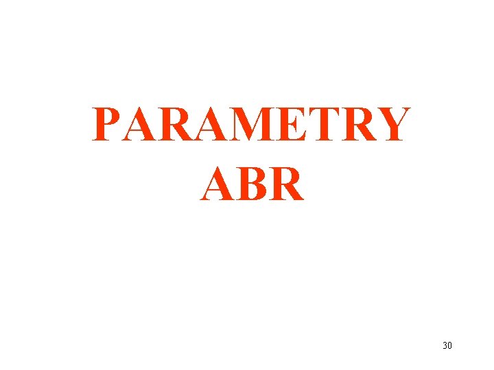 PARAMETRY ABR 30 