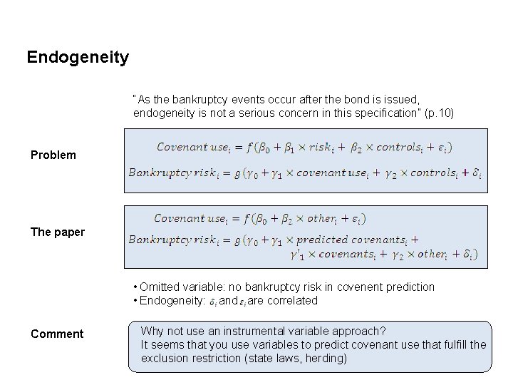 Endogeneity “As the bankruptcy events occur after the bond is issued, endogeneity is not