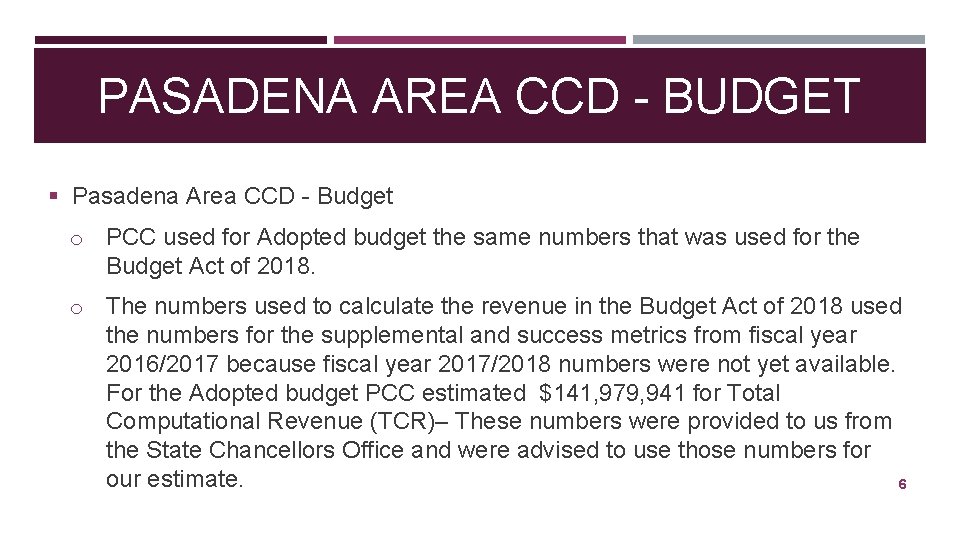 PASADENA AREA CCD - BUDGET § Pasadena Area CCD - Budget o PCC used