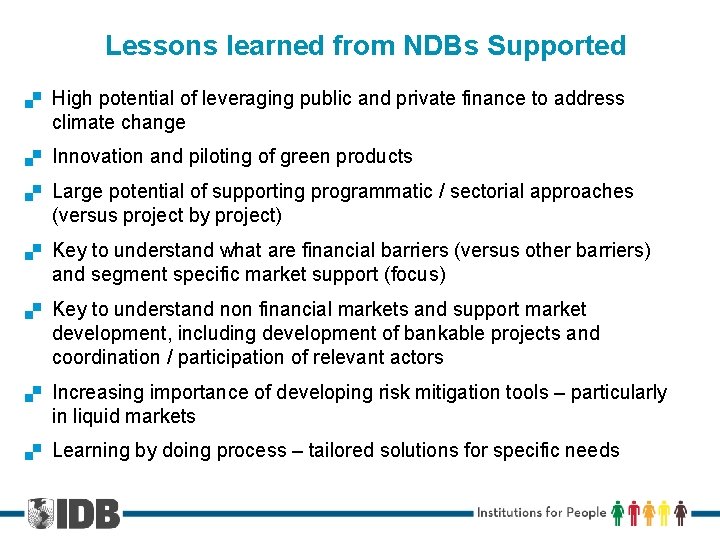 Lessons learned from NDBs Supported High potential of leveraging public and private finance to