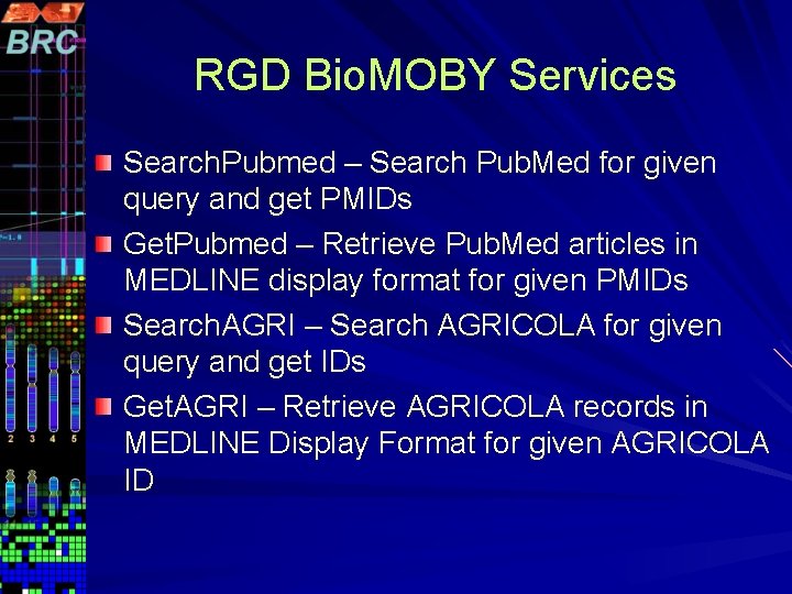 RGD Bio. MOBY Services Search. Pubmed – Search Pub. Med for given query and