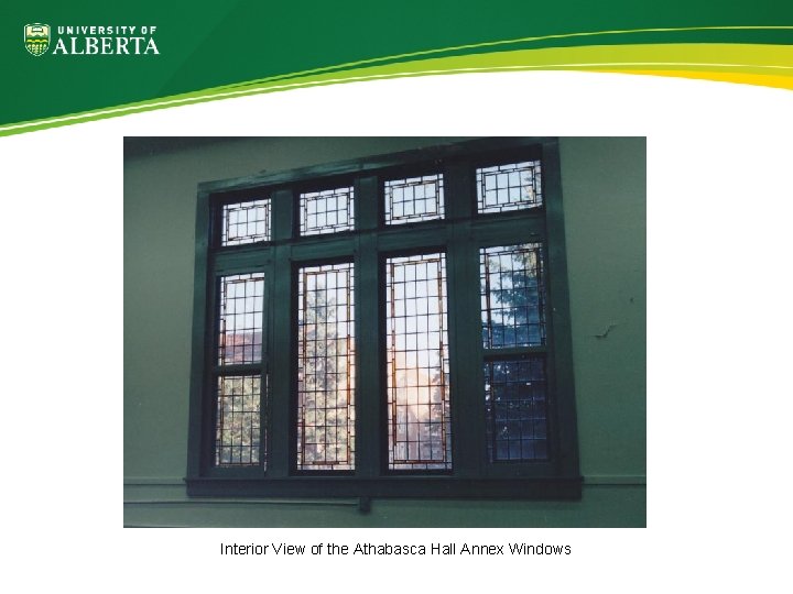 Interior View of the Athabasca Hall Annex Windows 