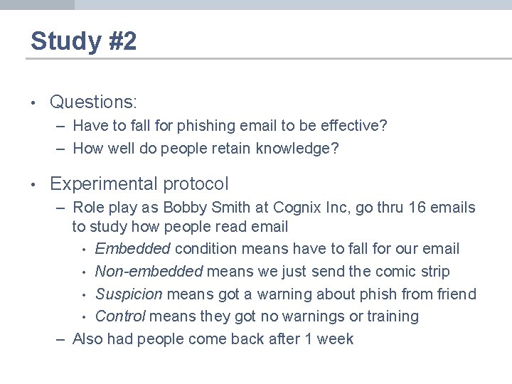 Study #2 • Questions: – Have to fall for phishing email to be effective?