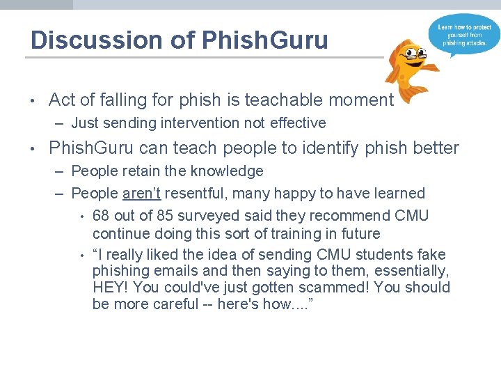 Discussion of Phish. Guru • Act of falling for phish is teachable moment –